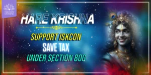 Support ISKCON & Save Tax Under Section 80G