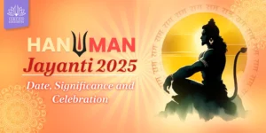Hanuman Jayanti 2025: Date, Significance and Celebration