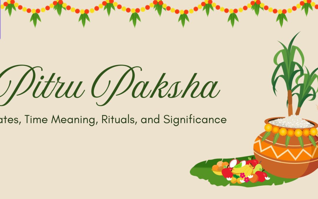 Pitru Paksha 2025: Dates, Time, Rituals & Significance
